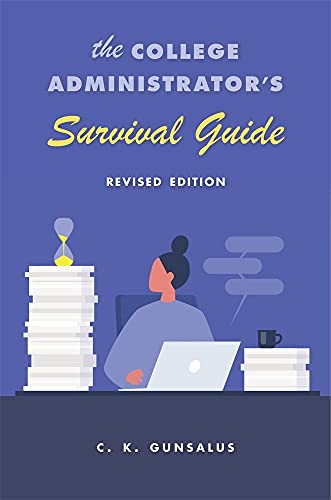 The College Administrator's Survival Guide - Revised Edition von Harvard University Press